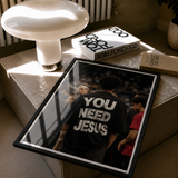 You Need Jesus